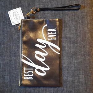 Best Day Ever Wristlet Bag Cosmetic Essential Wedding Celebration Bride NWT